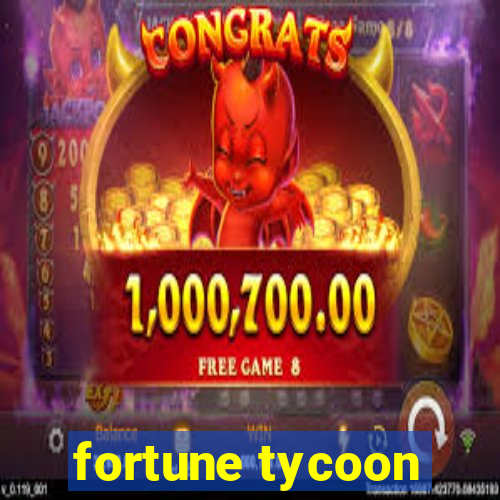 fortune tycoon