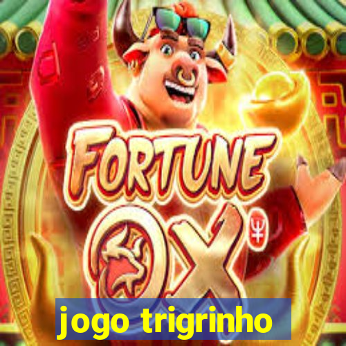 jogo trigrinho