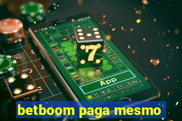 betboom paga mesmo