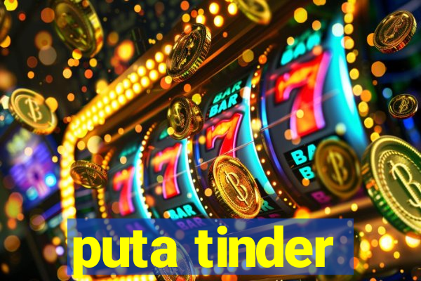 puta tinder