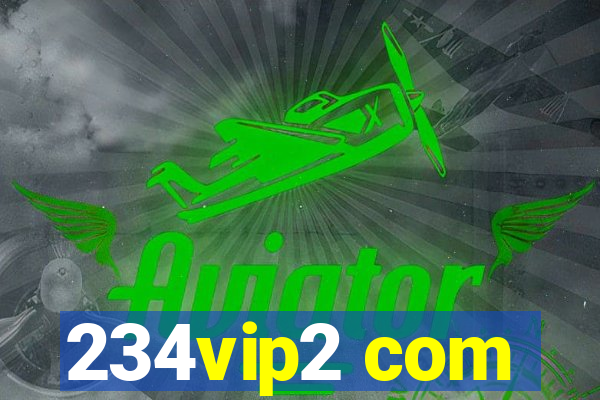 234vip2 com