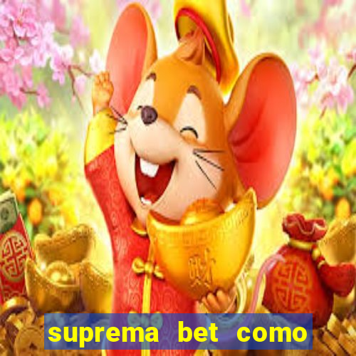 suprema bet como sacar dinheiro