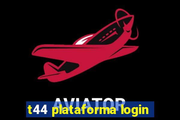 t44 plataforma login