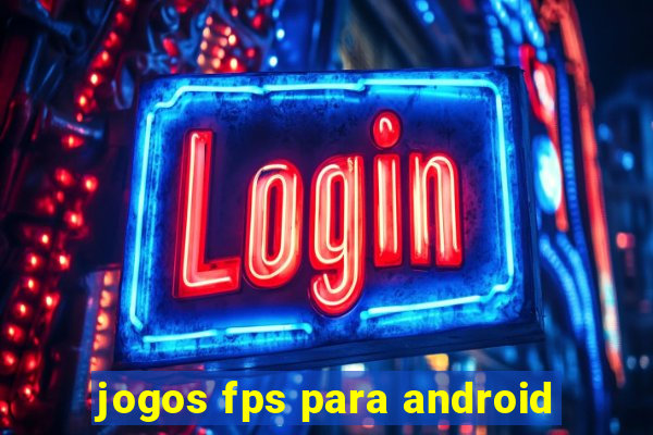 jogos fps para android