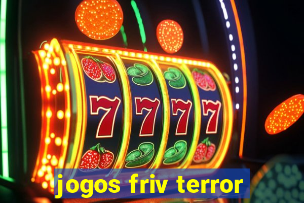 jogos friv terror