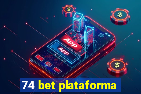 74 bet plataforma