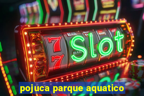 pojuca parque aquatico