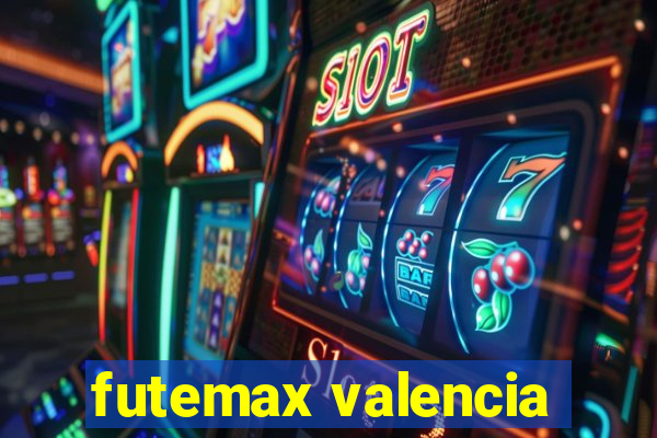 futemax valencia