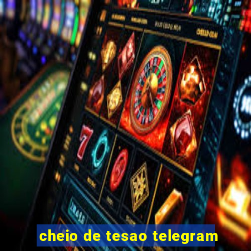 cheio de tesao telegram