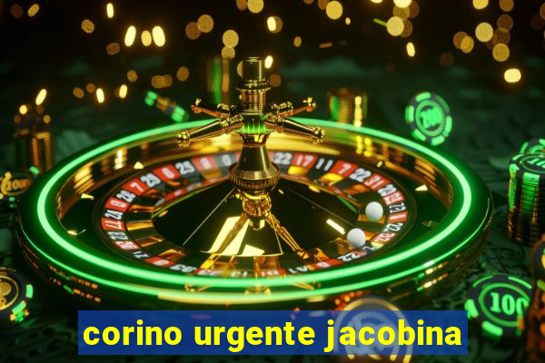 corino urgente jacobina