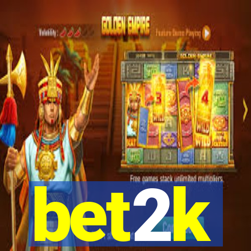 bet2k