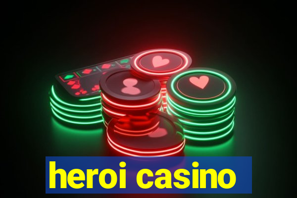 heroi casino