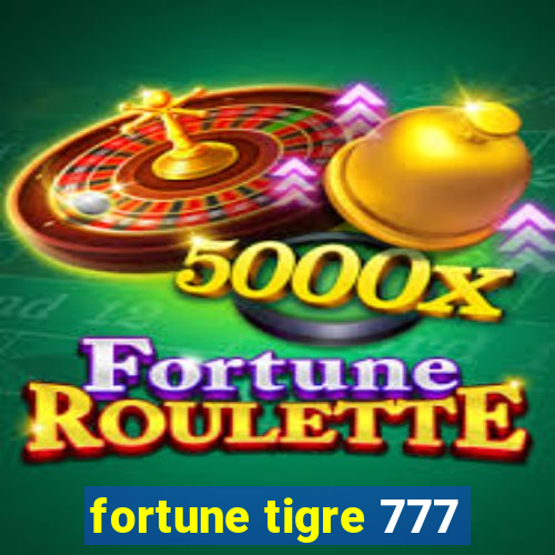 fortune tigre 777