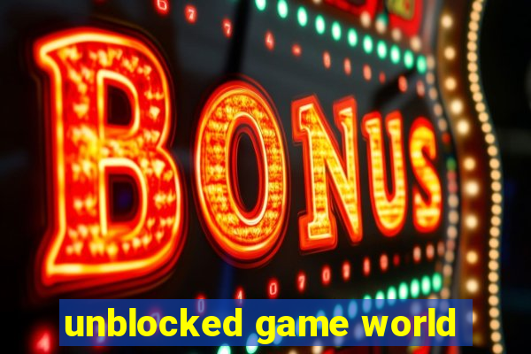 unblocked game world