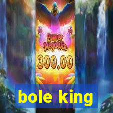 bole king