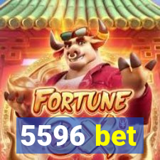 5596 bet