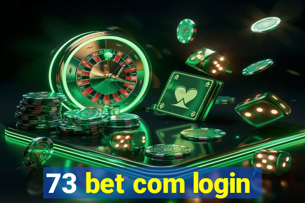 73 bet com login