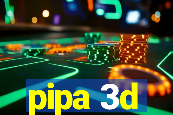 pipa 3d