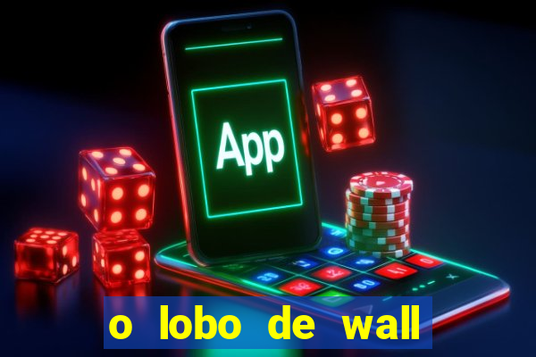 o lobo de wall street filme online