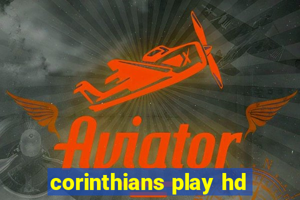 corinthians play hd