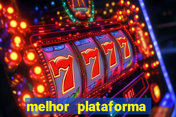 melhor plataforma de cassino online