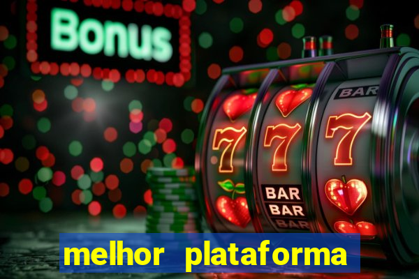 melhor plataforma de cassino online