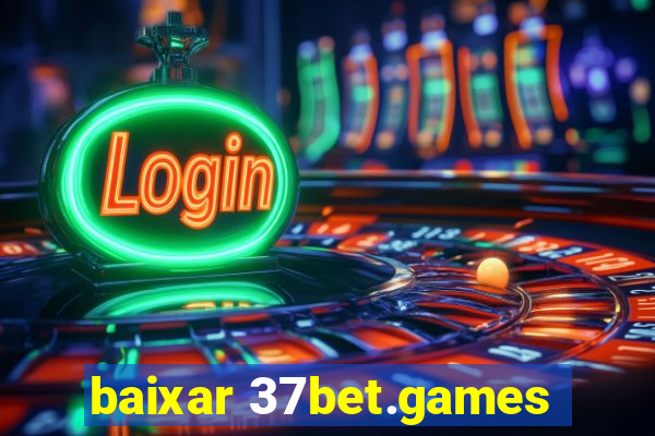 baixar 37bet.games