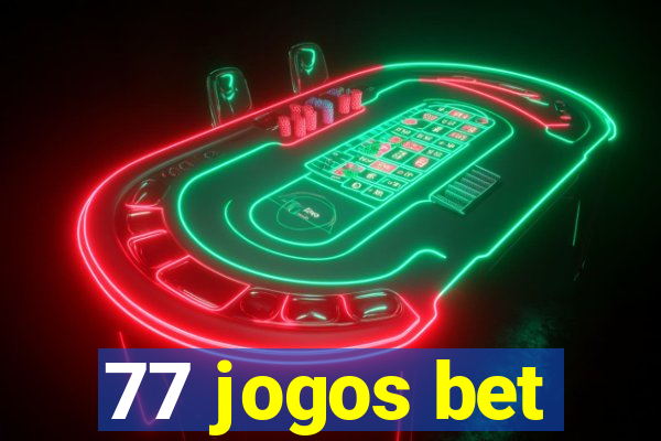 77 jogos bet