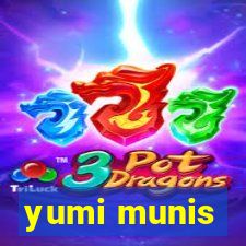 yumi munis