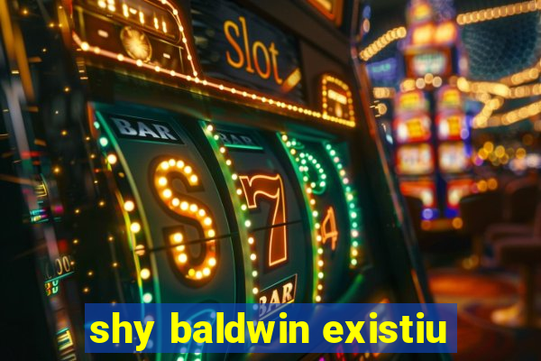 shy baldwin existiu