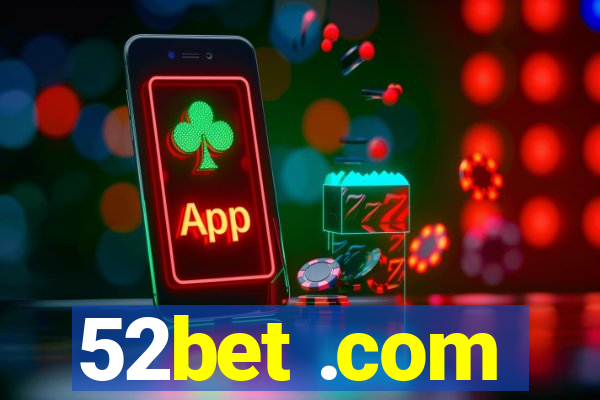 52bet .com