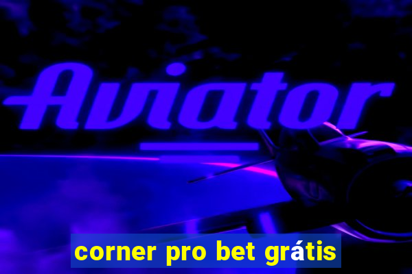 corner pro bet grátis