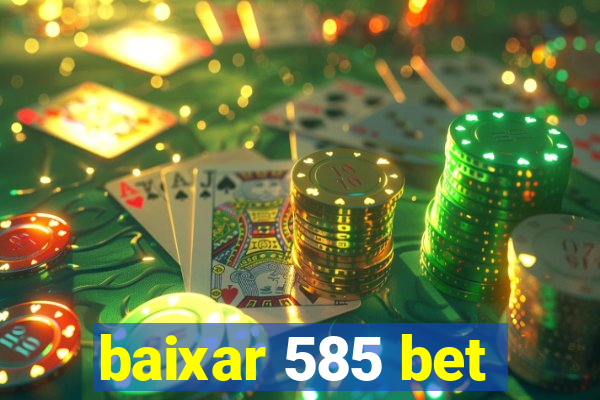 baixar 585 bet