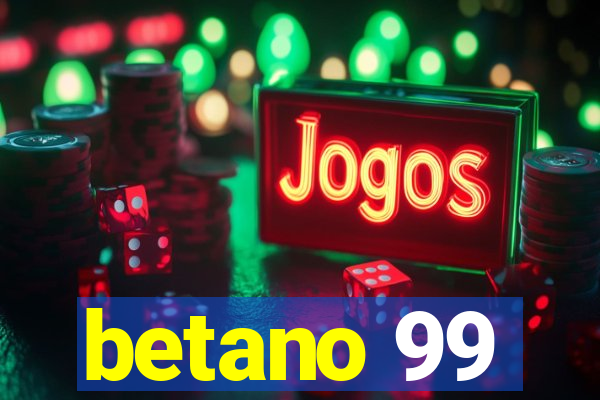 betano 99