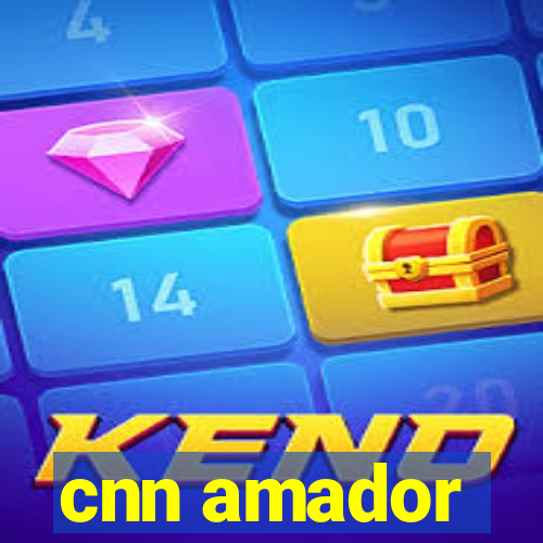 cnn amador