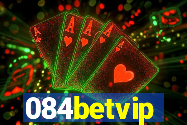 084betvip