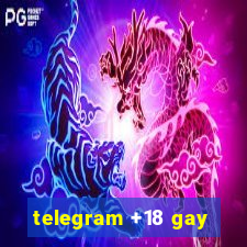 telegram +18 gay