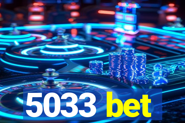 5033 bet