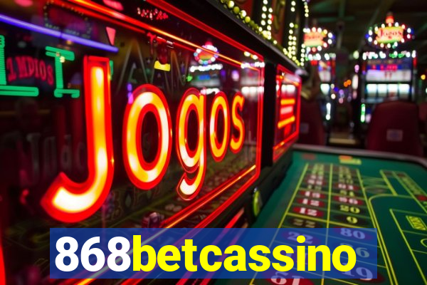 868betcassino