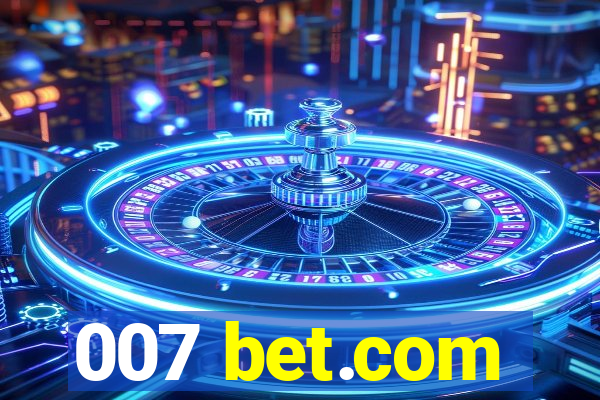 007 bet.com