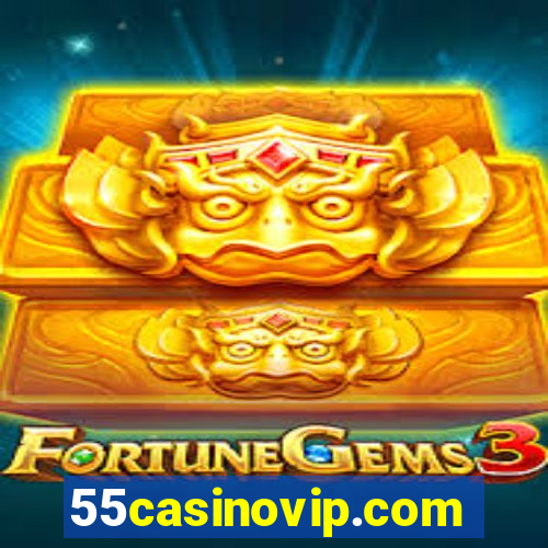 55casinovip.com