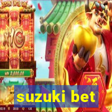 suzuki bet