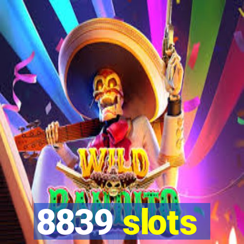 8839 slots