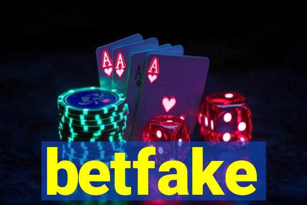 betfake