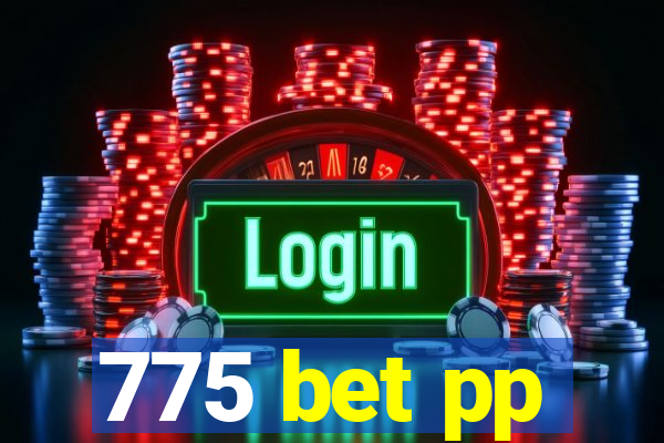 775 bet pp