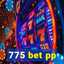 775 bet pp