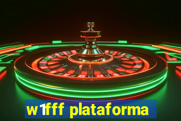 w1fff plataforma