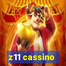 z11 cassino