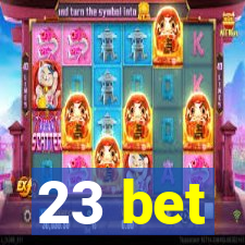 23 bet