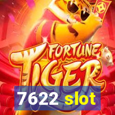 7622 slot